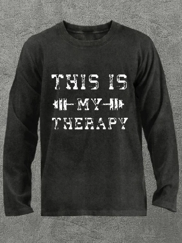 this is my therapy Washed Gym Long Sleeve Shirt