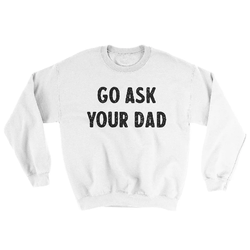 Go Ask Your Dad Ugly Sweater